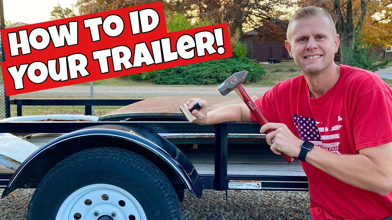 Easy Steps to ID your Trailer!