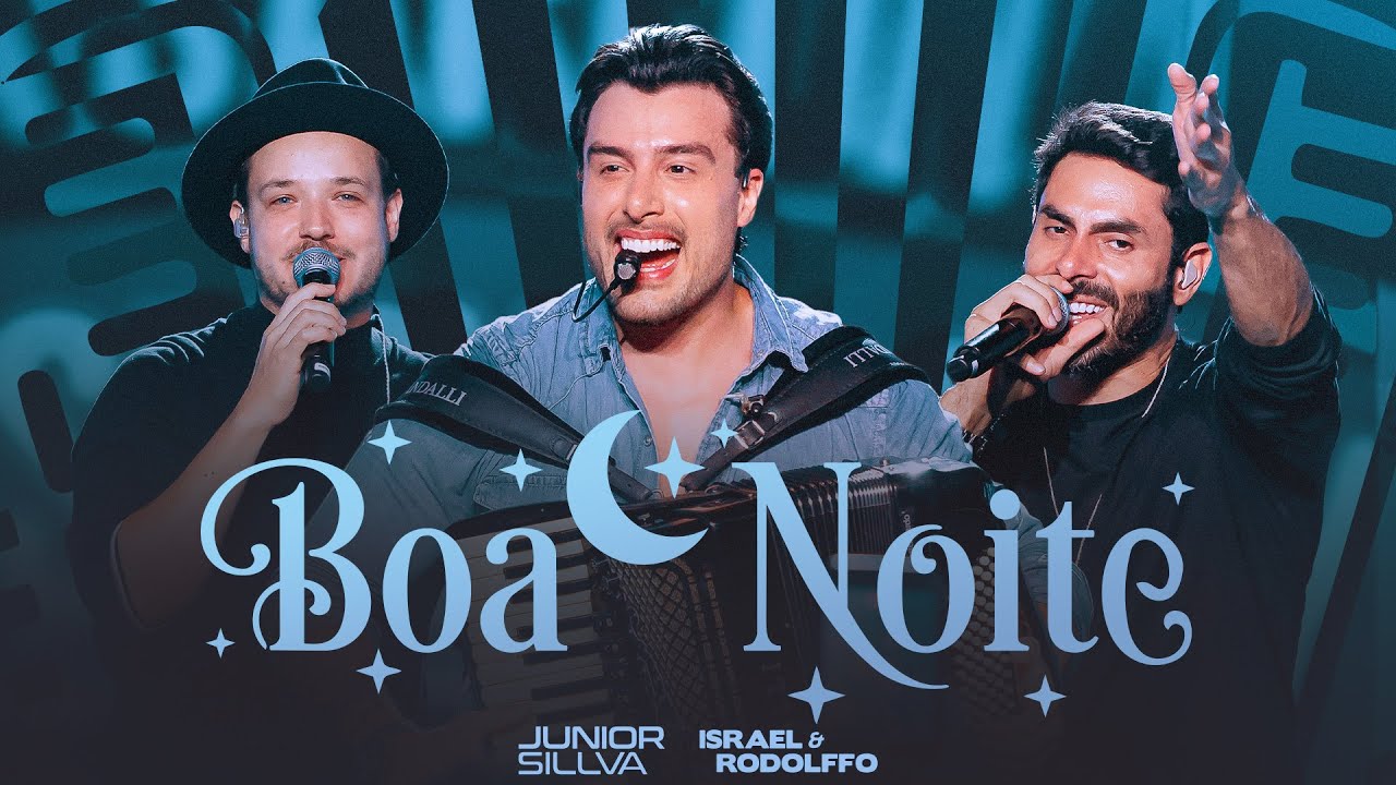 Junior Sillva Part. Israel e Rodolffo - Boa Noite (Ao Vivo)