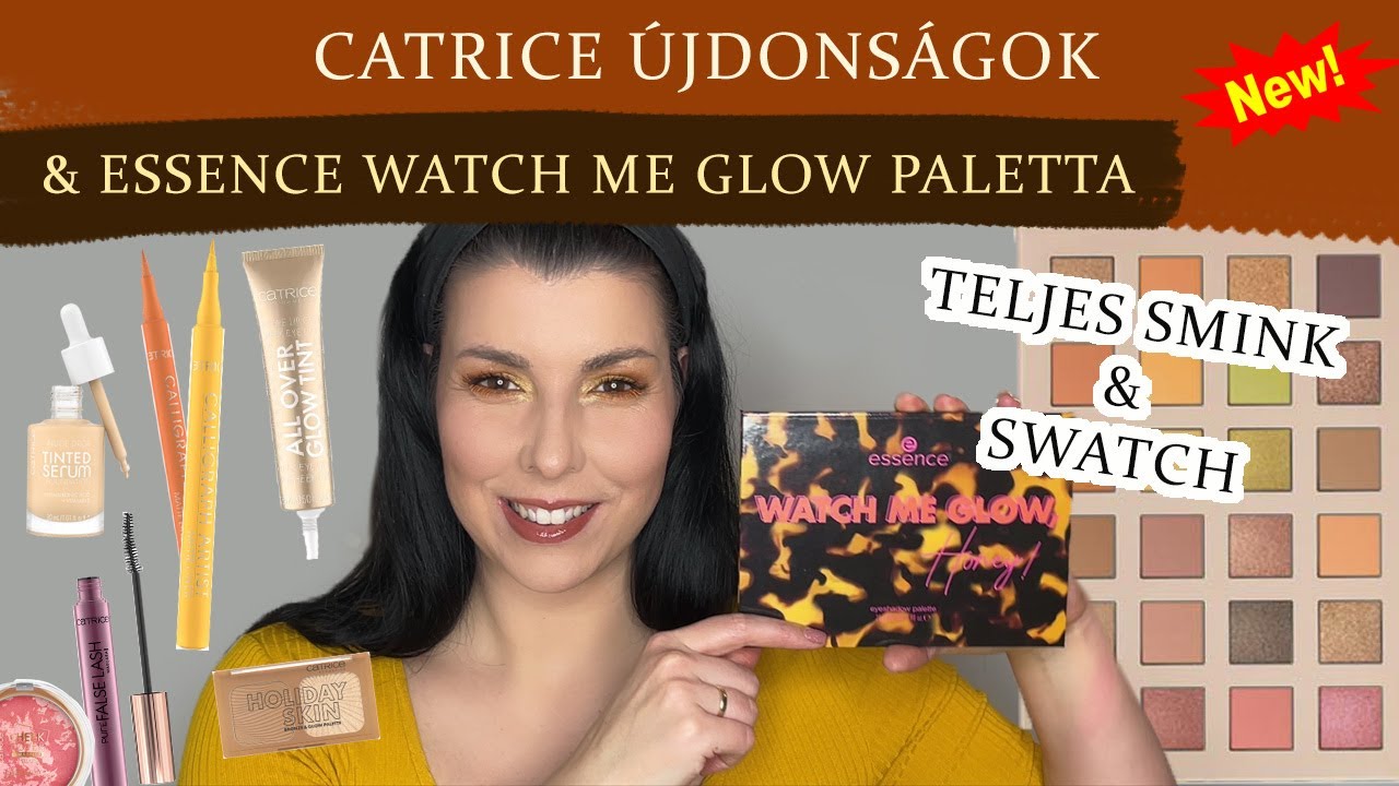 CATRICE ÚJDONSÁGOK & ESSENCE WATCH ME GLOW, HONEY! PALETTA // Teljes smink és Swatch //