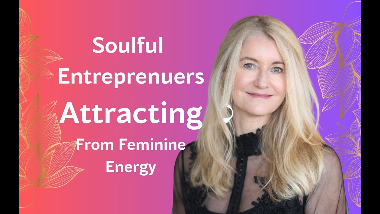 The Feminine Way to build Business- (Stop Hustling, Start Attracting)