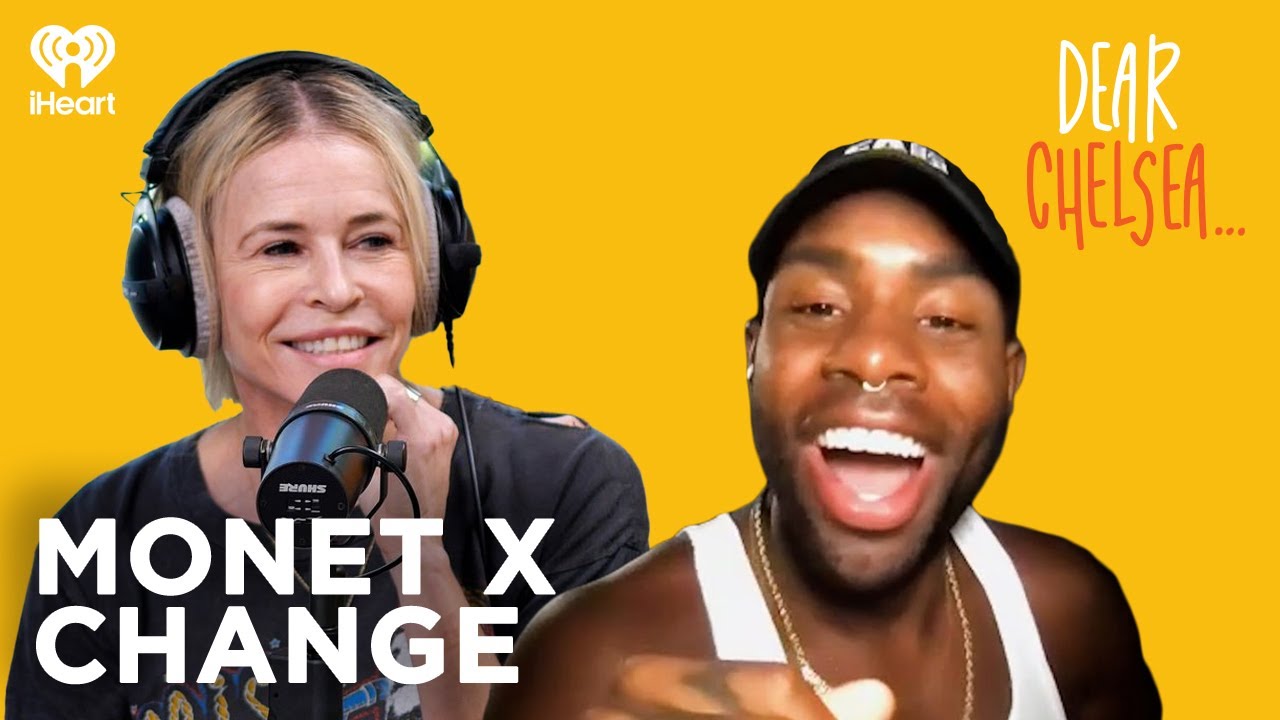 Just Boof It with Monét X Change | Dear Chelsea