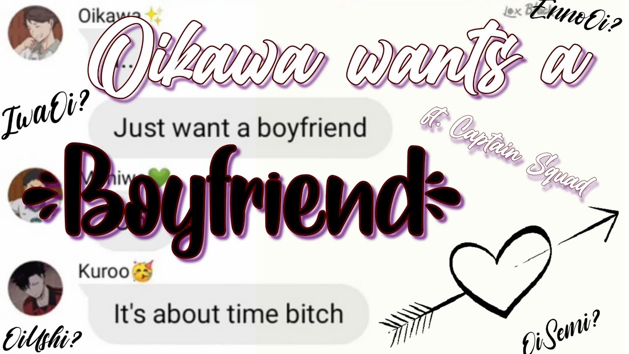 Haikyuu texts. Oikawa just wants a boyfriend ft. Captain's squad