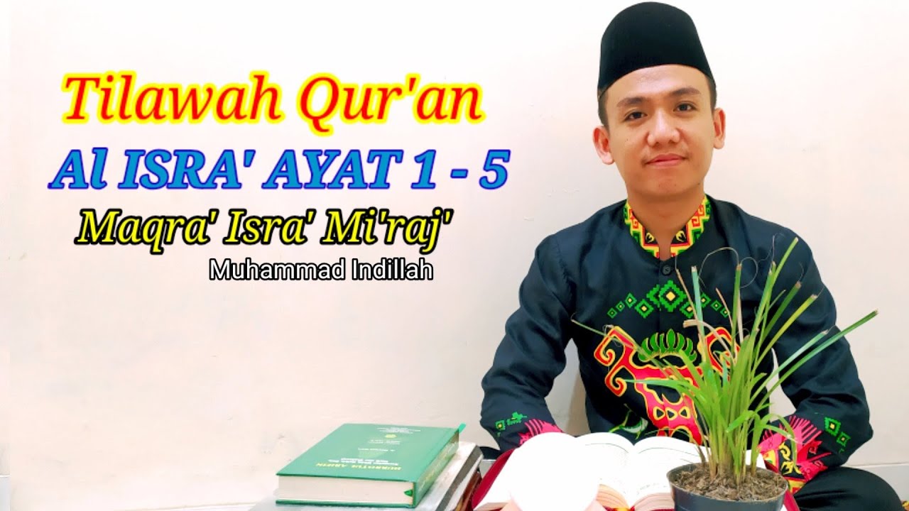 Qiroah Isra' Mi'raj' surah al isra 1-5 disertai Maqom Bacaan || Muhammad Indillah