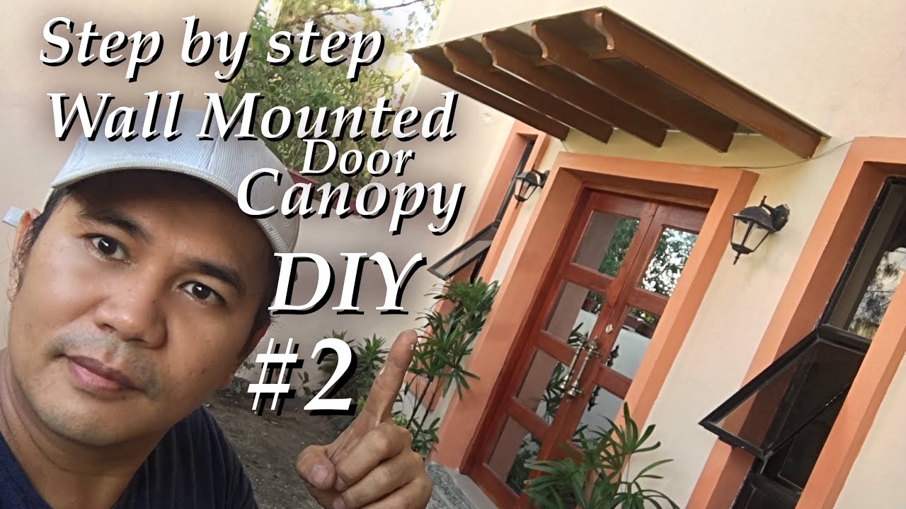 #2 Step by step Wall mounted Door Canopy