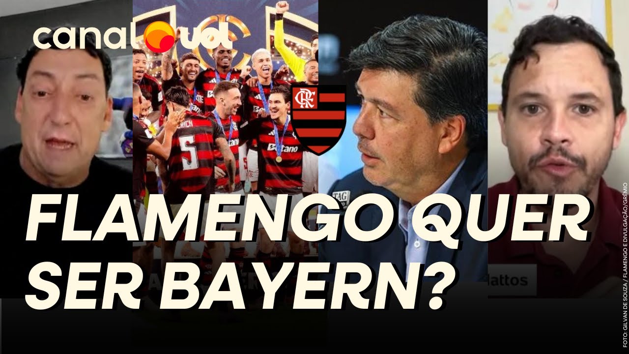 FLAMENGO QUER SER O BAYERN DO FUTEBOL BRASILEIRO? PVC E MATTOS COMENTAM DECLARAÇÃO DE CEO DO GRÊMIO
