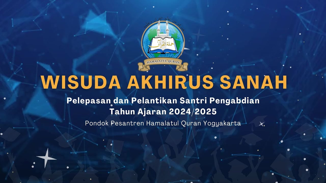 Wisuda Akhirus Sanah tahun 2025 || Pondok Pesantren Hamalatul Quran Yogyakarta