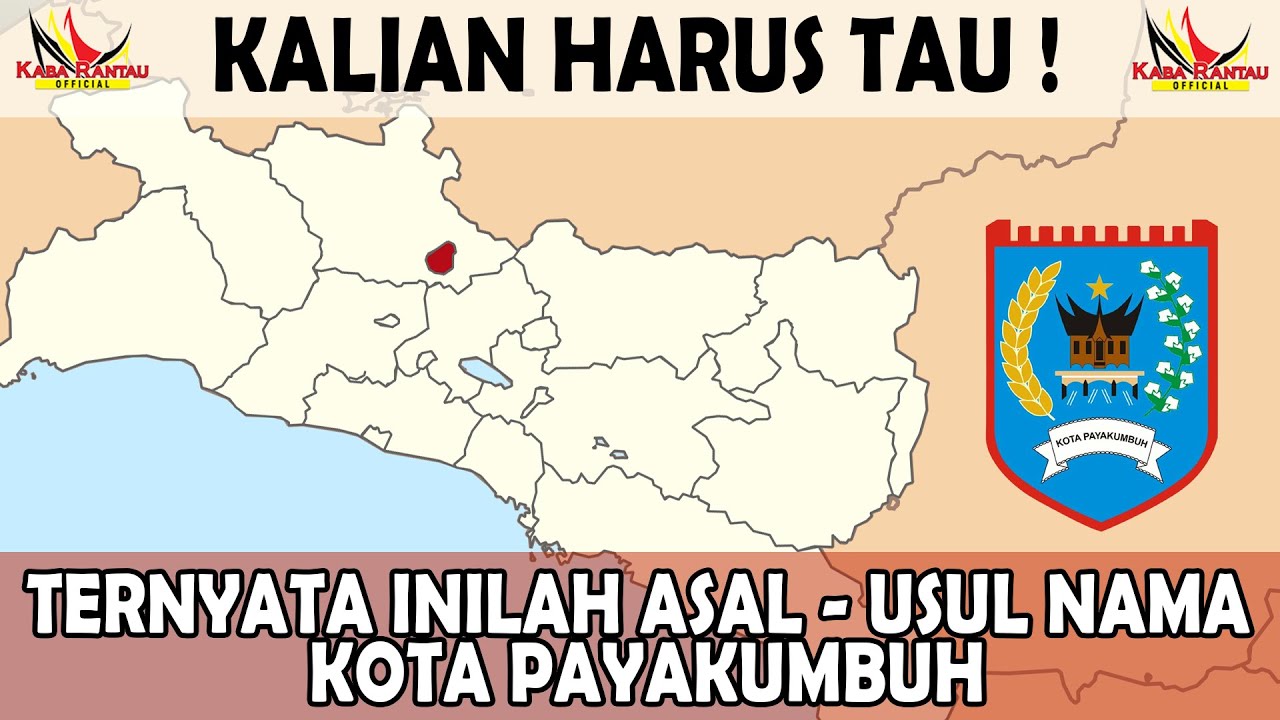 KAMU HARUS TAU! | INILAH ASAL-USUL NAMA KOTA PAYAKUMBUH