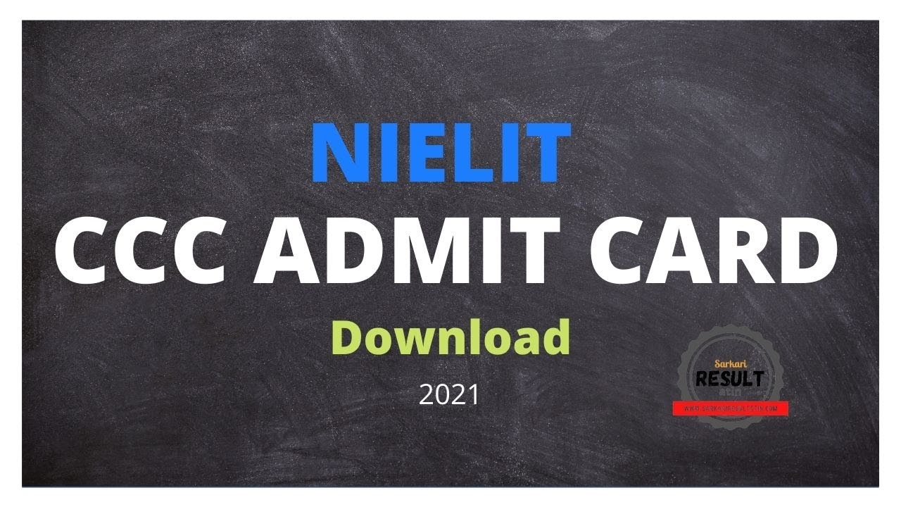 CCC Admit Card | CCC July | 2021 | NIELIT CCC | Download CCC Admit Card