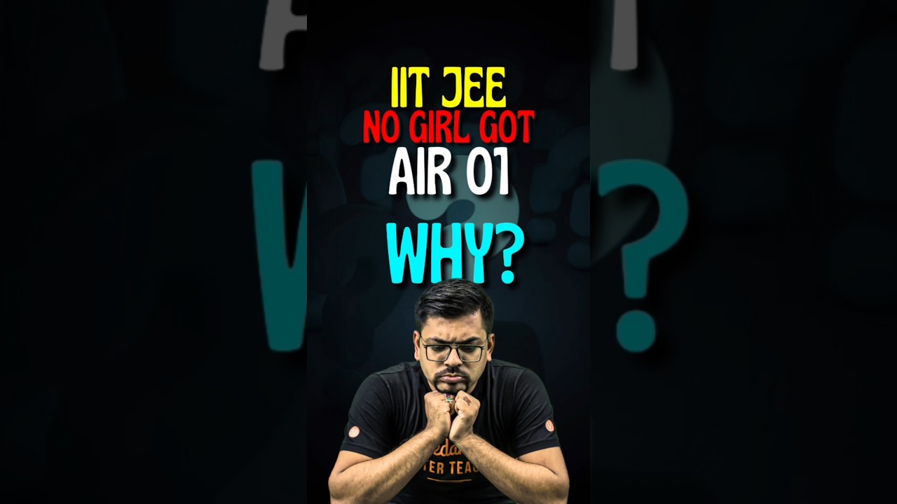 Why No Girl every got AIR 1 in JEE?😱😱#jee #jee2025 #iit #iitjee #girl #women #iitmotivation