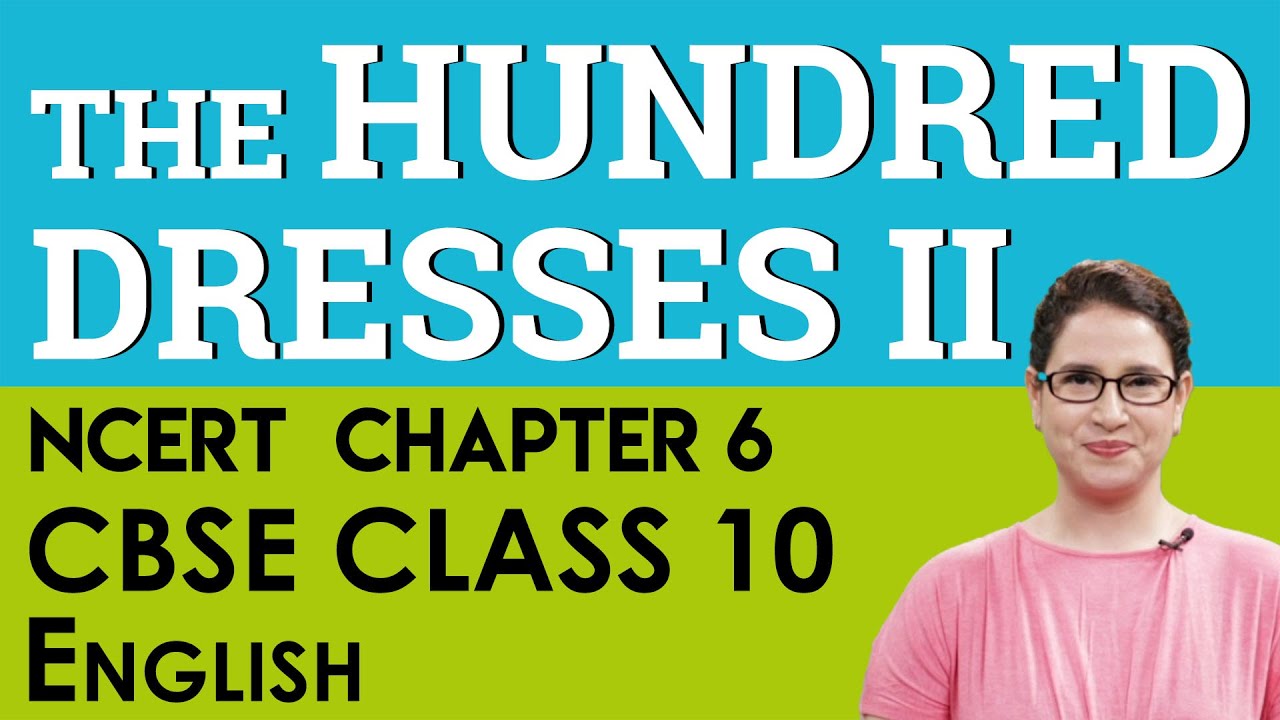 Chapter 6 The Hundred Dresses - II English  First Flight  CBSE  NCERT  Class 10