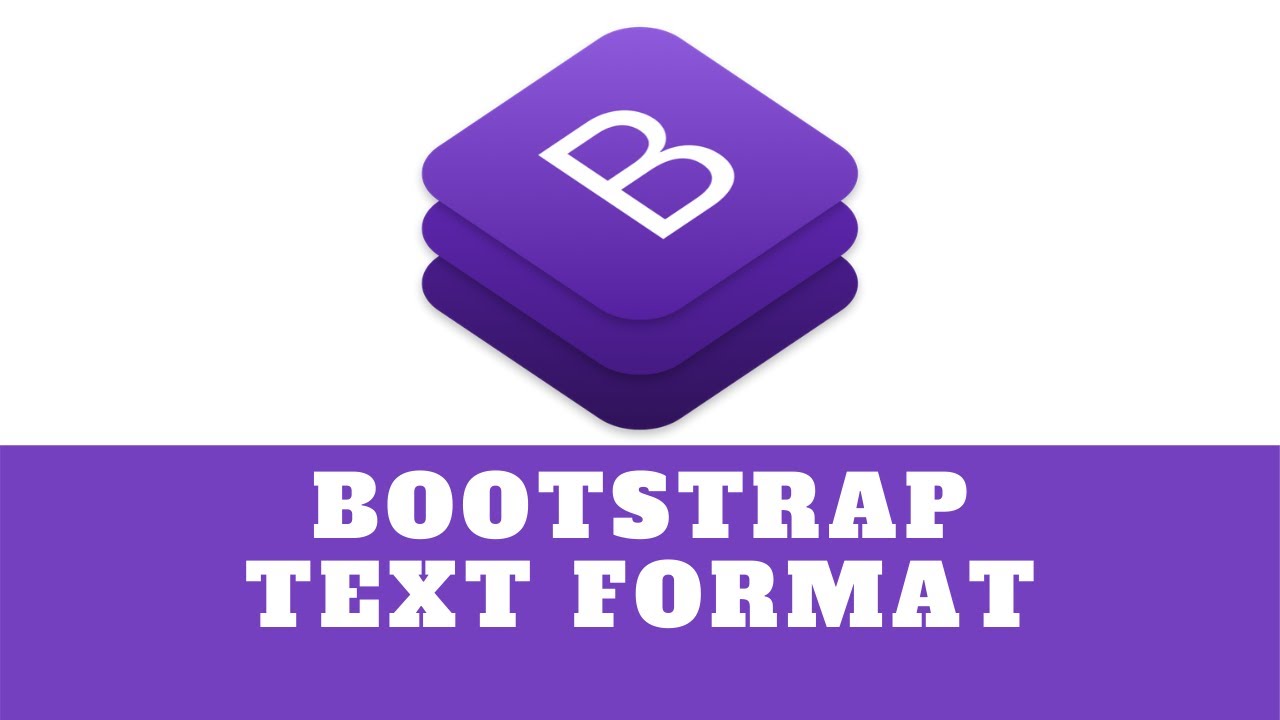Bootstrap Tutorial 2020 - Formatting Text