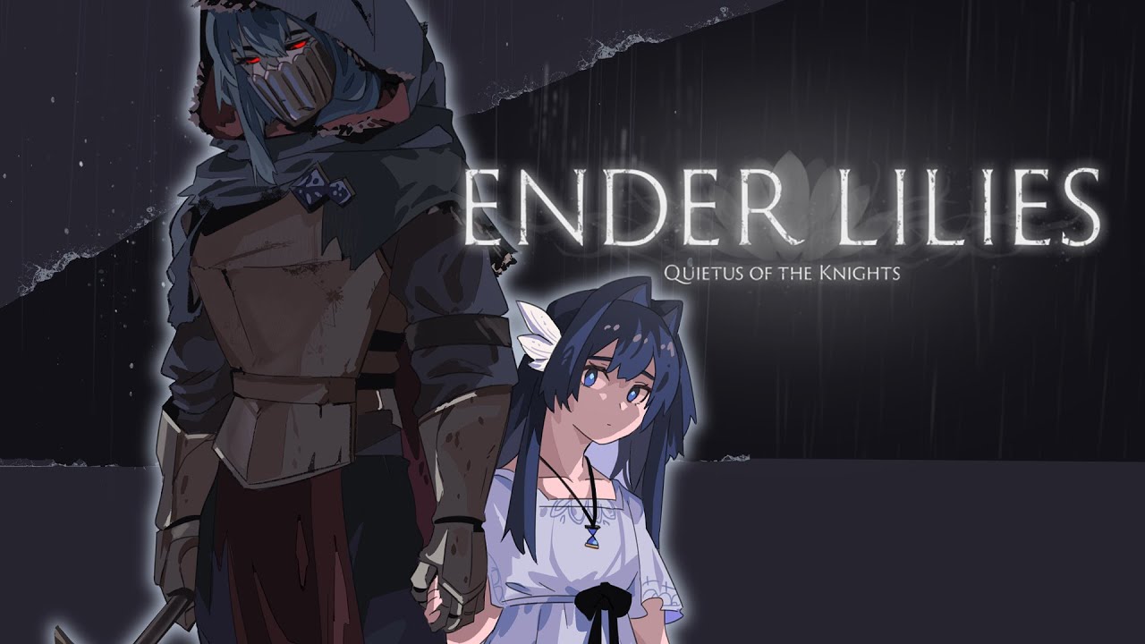 【Ender Lilies】Onwards But Endily | #2