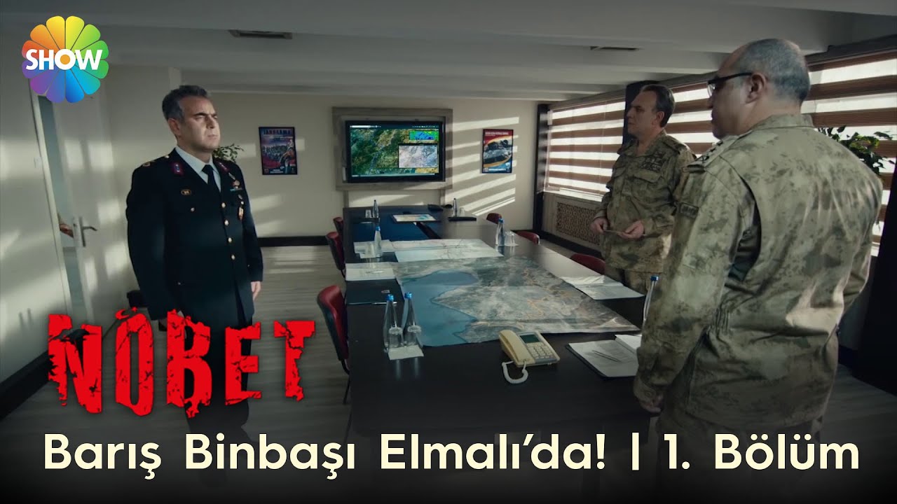 Binbaşı Barış Kalender Elmalı'da! | Nöbet 1. Bölüm