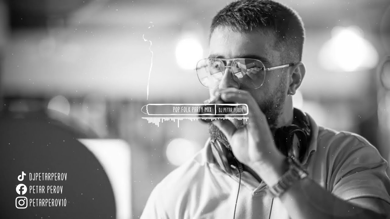 DJ PETAR PEROV - POP FOLK PARTY MIX