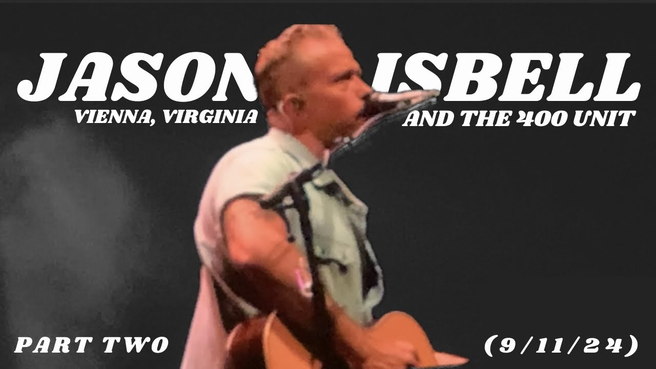 Jason Isbell and the 400 Unit At Wolf Trap — Vienna, Virginia (9/11/24) PART 2