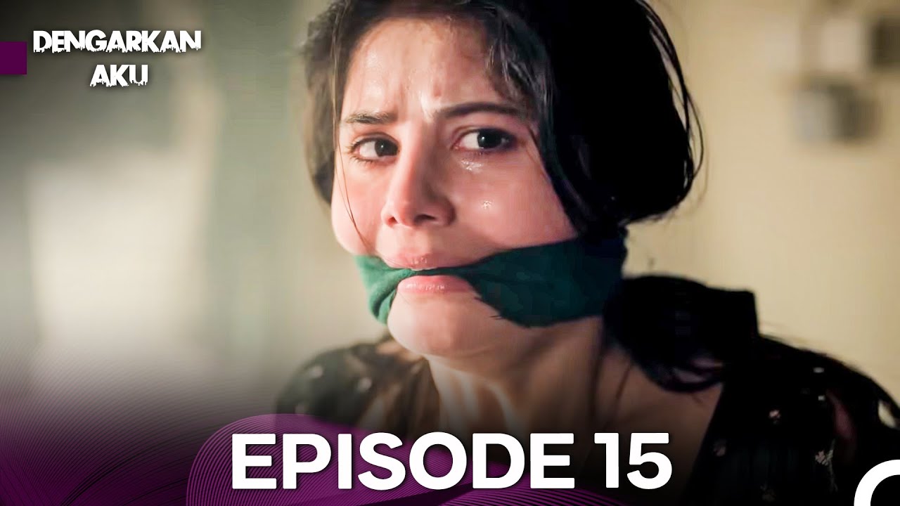 Dengarkan Aku Episode 15 FULL HD (Indonesia Subtitled)