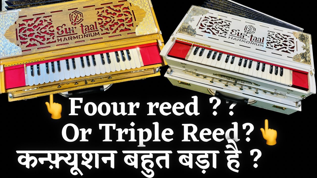 Four reed Harmonium?Or Triple Reed Harmonium ? Teen line ka harmonium ya Char line ka kaun sa lenge?