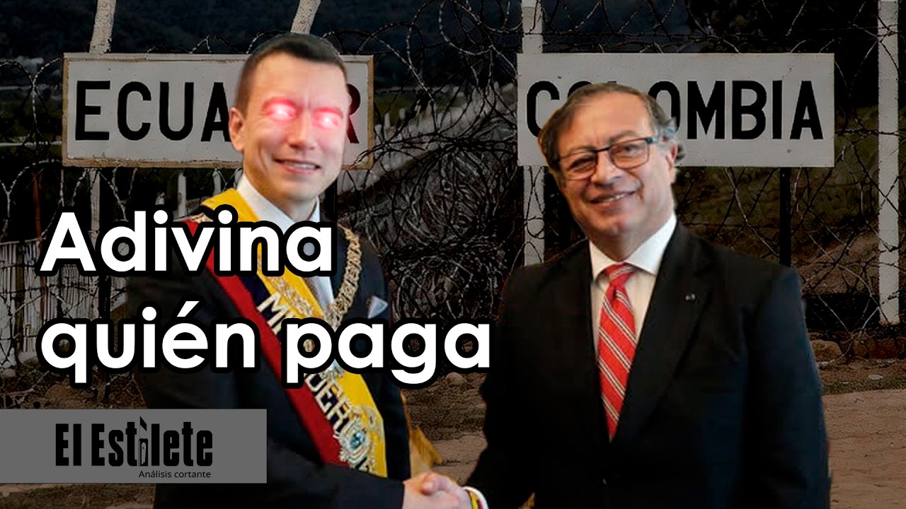 La “vacuna” de Ecuador a Colombia | ¿Por qué Noboa inició una guerra? | El Estilete