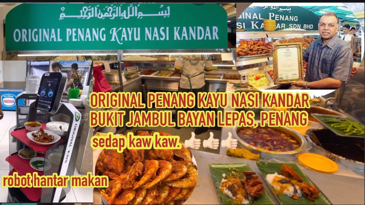 Original Penang Kayu Nasi Kandar, Bukit Jambul, Penang (robot hantar makan- sedap tak tau nak habaq)