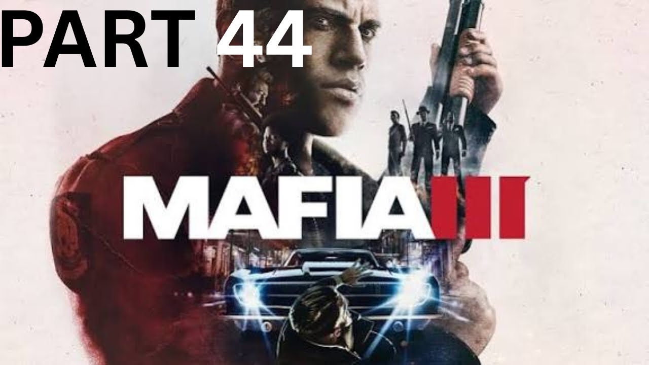Mafia III Walkthrough 44* IRA Don't Ask 