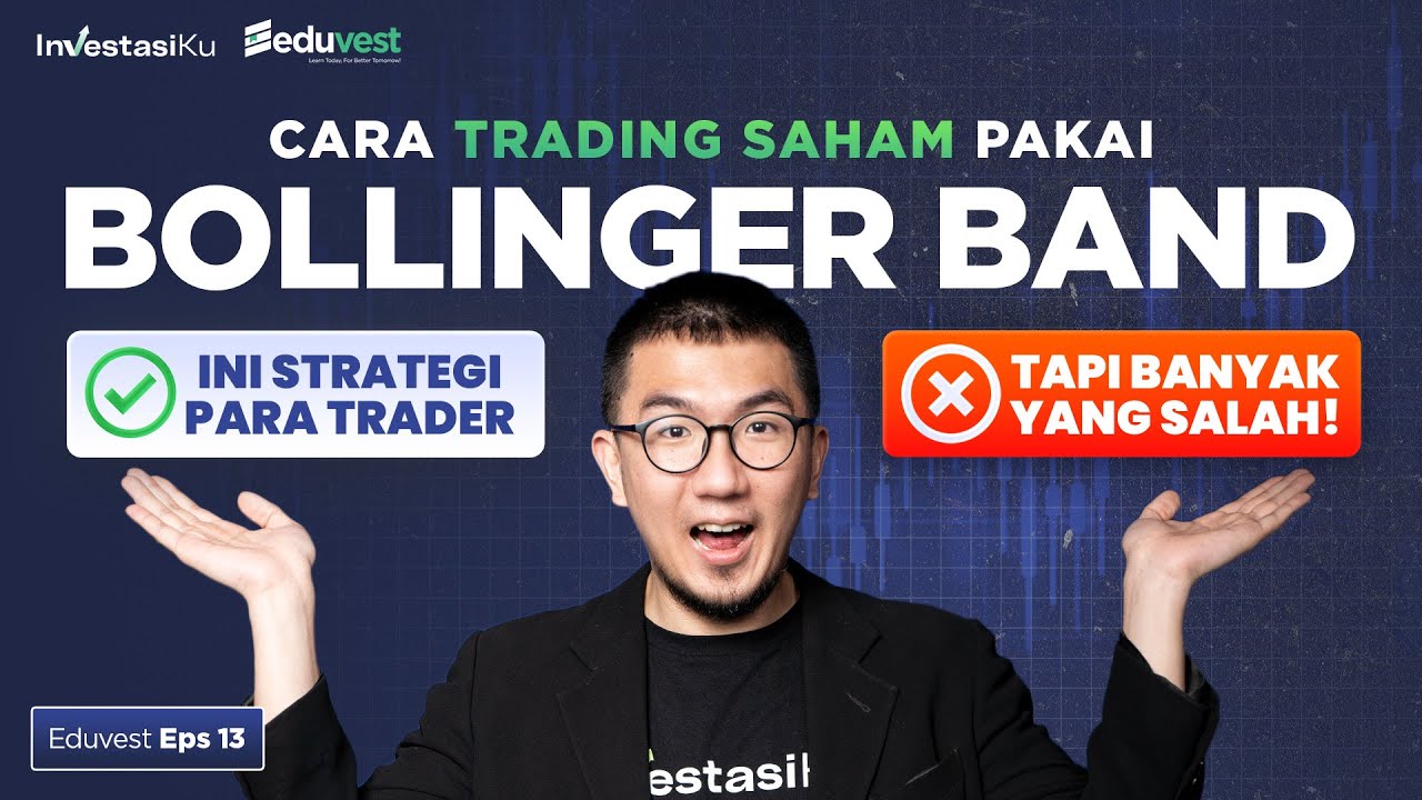 Cara Trading Simpel Dengan Bollinger Band, Trader Pemula Wajib Tahu! | Eduvest Eps 13
