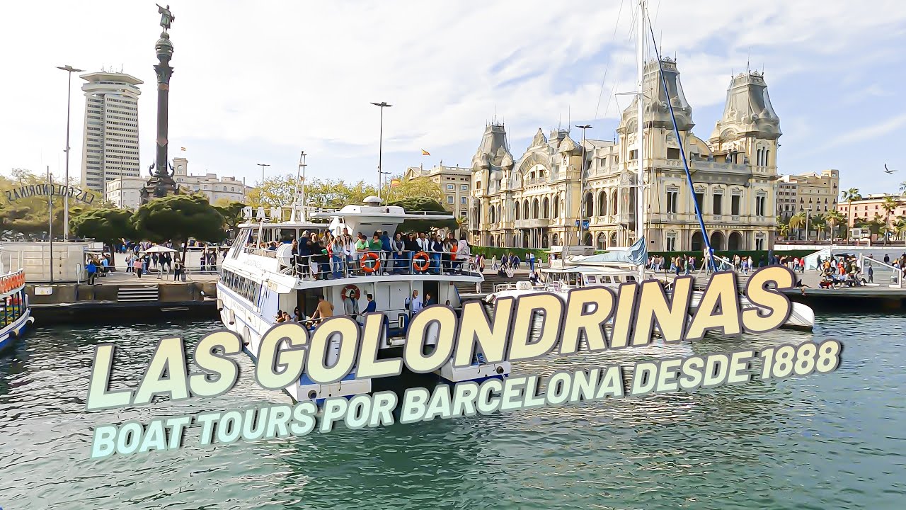 Las Golondrinas - Tour en Barco por Barcelona desde 1888 (Salvadoreño en España)