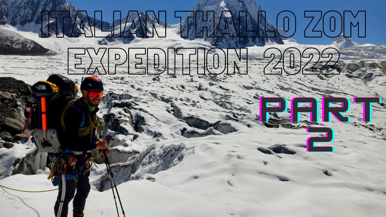 Italian Thalo Zom Expedition Part 2