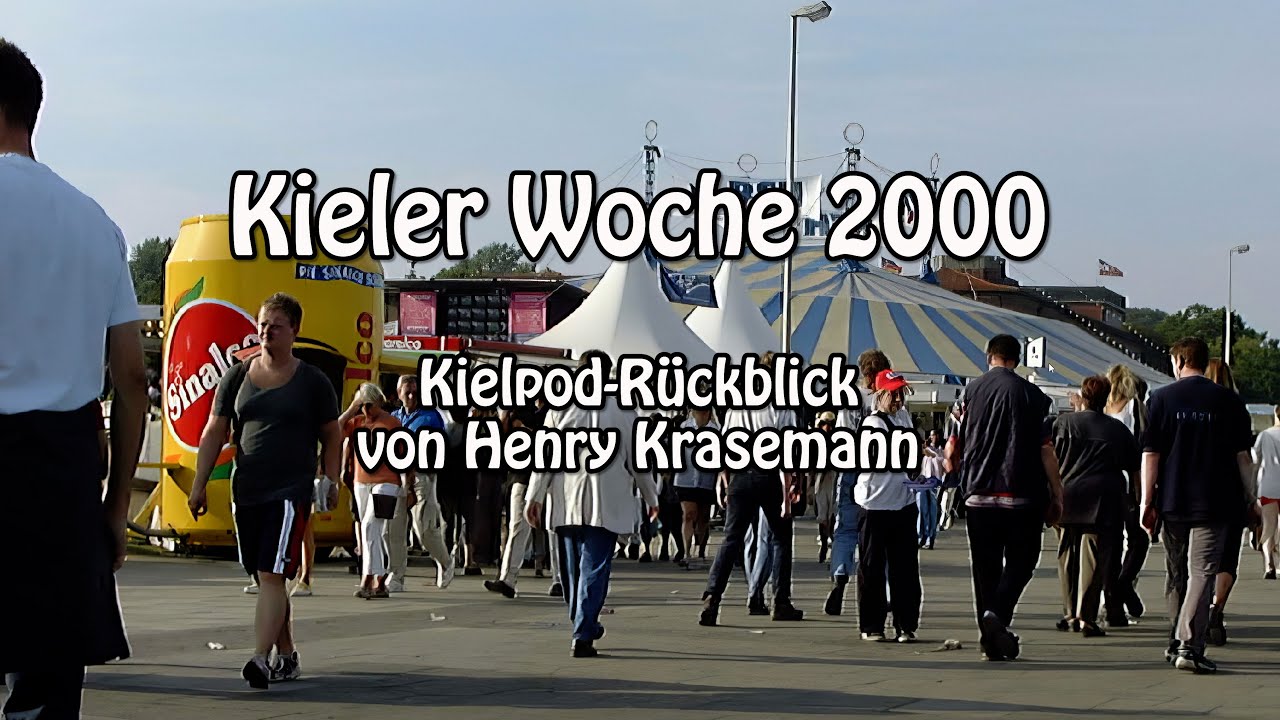 Kieler Woche 2000: kommentierter Rückblick vom KielPod