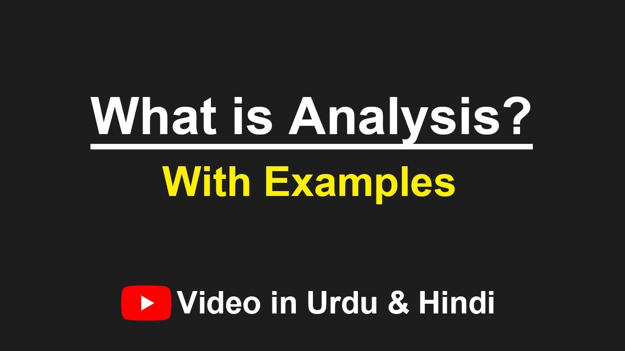 What is Analysis? Explained with Examples