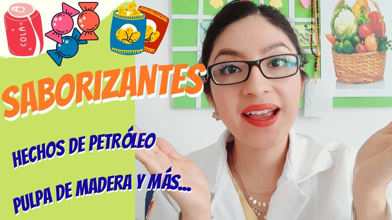 SABORIZANTES/Artificiales y Naturales/Tipos/Da&ntilde;os en la Salud/Alimentos con Saborizantes.