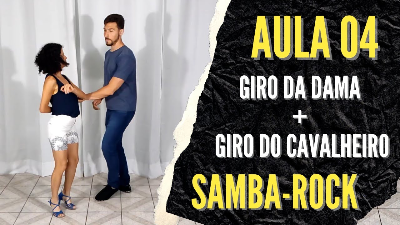 Como Dançar Samba-Rock - Aula 04 - Giro da Dama + Giro do Cavalheiro
