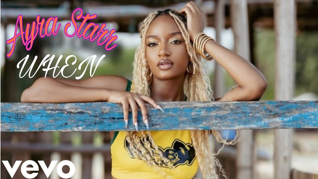 AYRA STARR - WHEN (Official Lyrics Video)