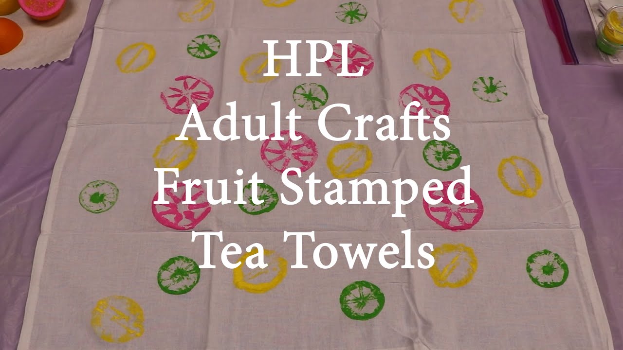 HPL Adult Crafts: Fruit Stamped Tea Towel Tutorial