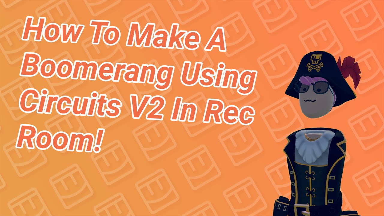 How to make a boomerang in Rec Room using CV2
