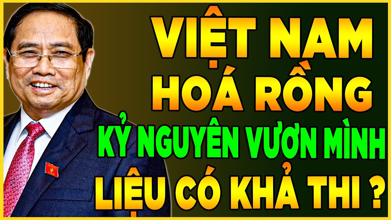 Kỷ Nguyên Vươn Mình: Vận Mệnh Việt Nam Đang Ở 
