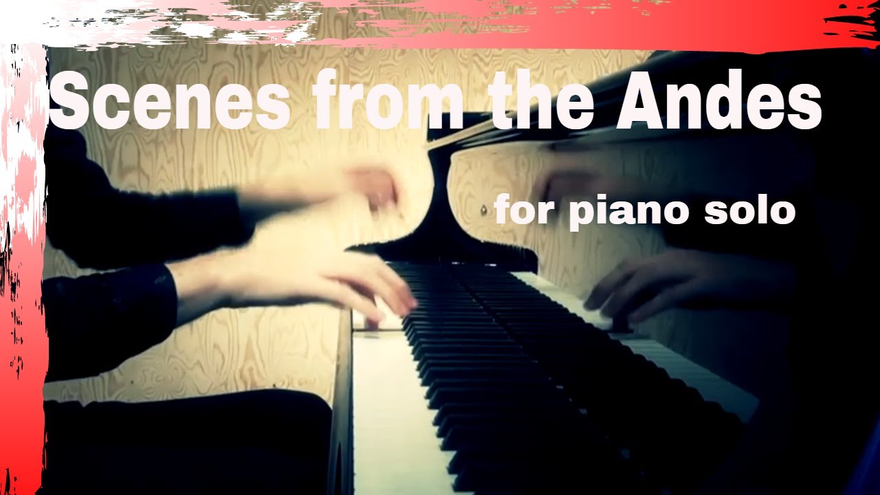Scenes from the Andes (piano version) - Piano Peru