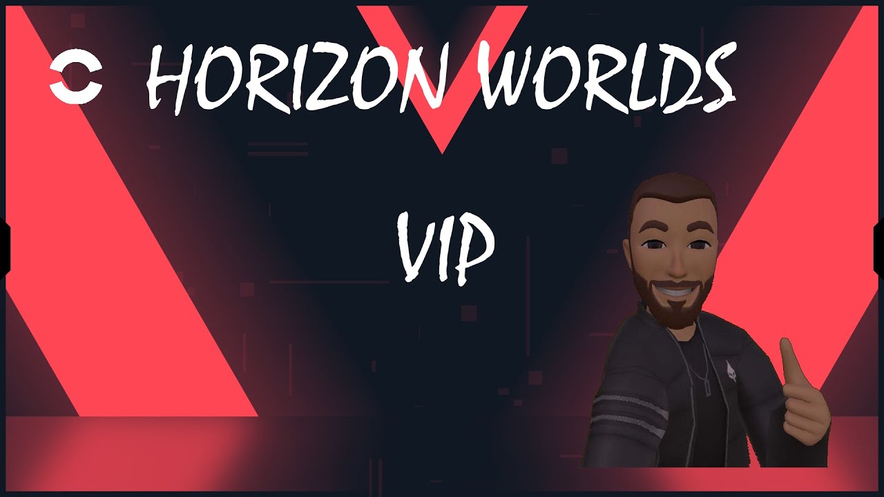 VIP, A Horizon Worlds Tutorial