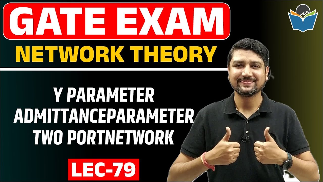 Lec 79 Y Parameter || Admittance Parameter || Two Port Network
