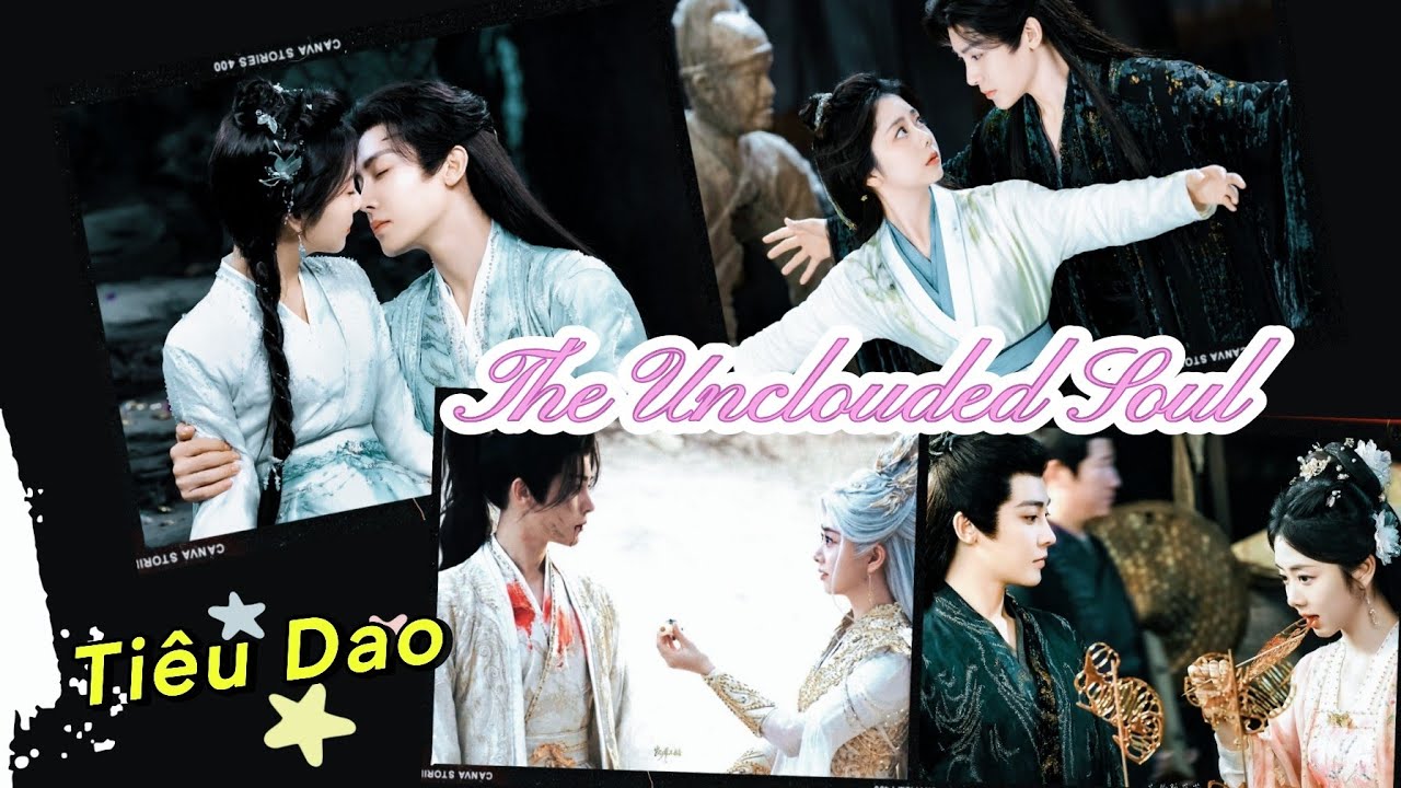 [FMV32] 谭松韵 x 侯明昊 - Đàm Tùng Vận x Hầu Minh Hạo - Tan Song Yun x Hou Ming Hao 逍遥 The Unclouded Soul