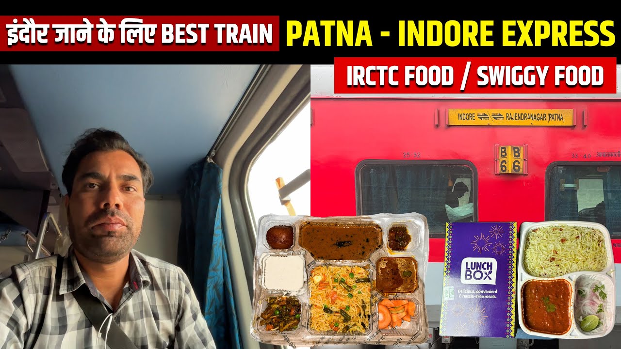 इंदौर जाने के लिए BEST TRAIN* Patna Indore Express Journey in 3AC || IRCTC food vs Swiggy