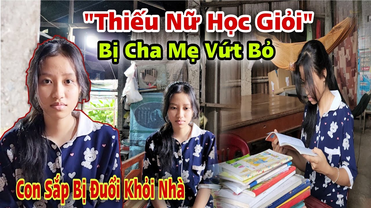 Ứa Lệ  - "2 Thiếu Nữ Học Giỏi" Cha mẹ Bỏ Rơi sắp phải Nghỉ Học và Đuổi Ra Khỏi Nhà