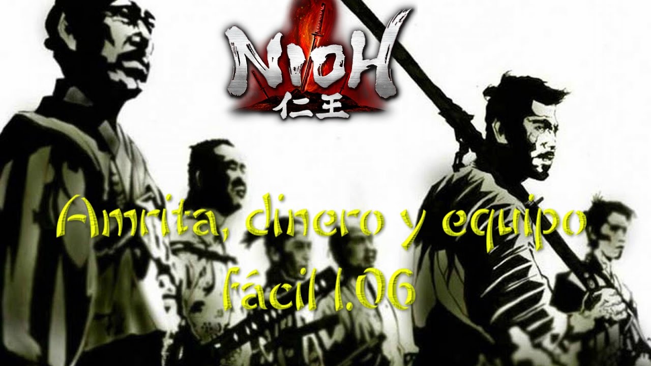 NIOH  método clásico | Farmear AMRITA, DINERO y EQUIPO DIVINO fácil | PS4 PRO