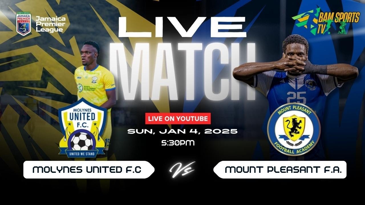 LIVE Molynes United FC vs Mount Pleasant Football Academy | Jamaica Premeir League Match Day 15