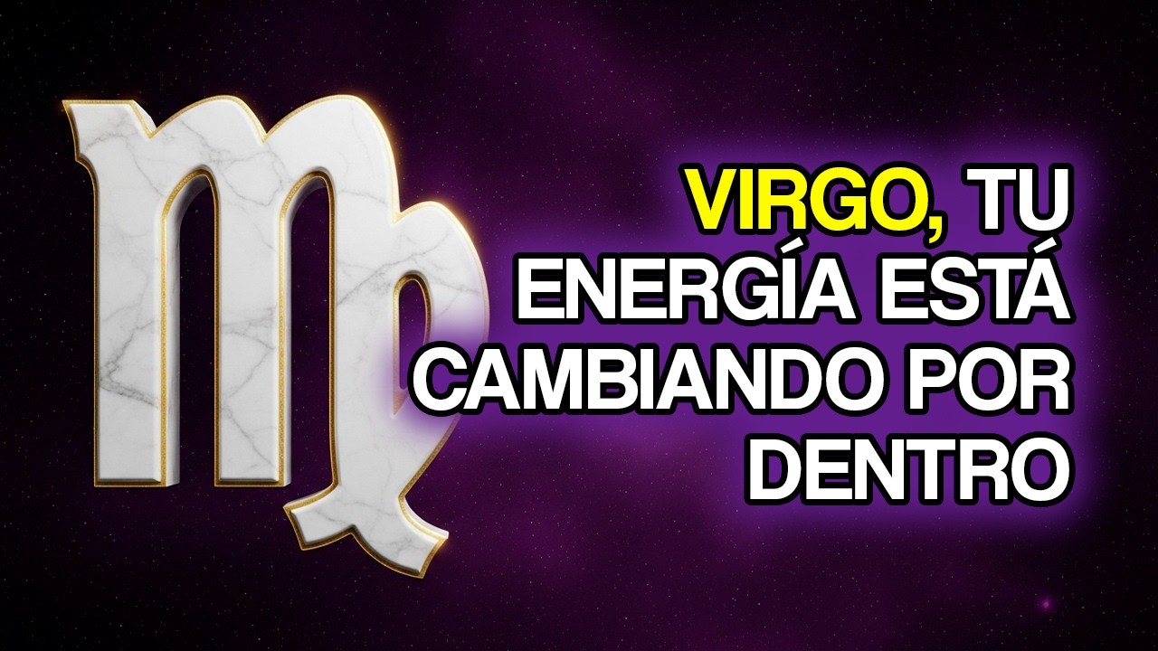 VIRGO, Tu Energía Está Cambiando (11 Señales Tempranas)