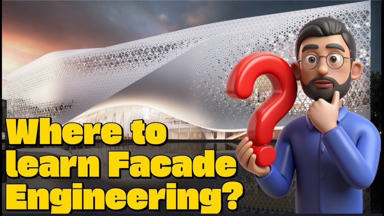 Where to learn Fa&ccedil;ade Engineering?