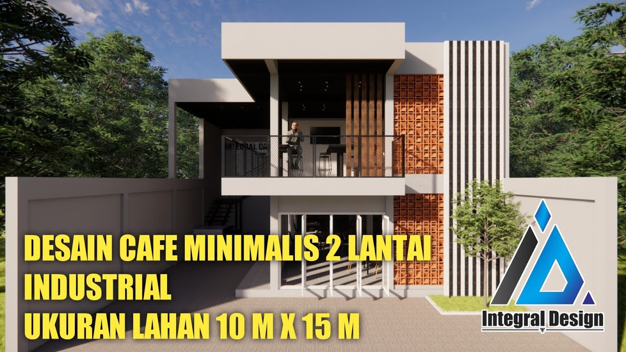 Desain Cafe 2 Lantai Ukuran 10 m x 15 Meter, Minimalis Industrial.