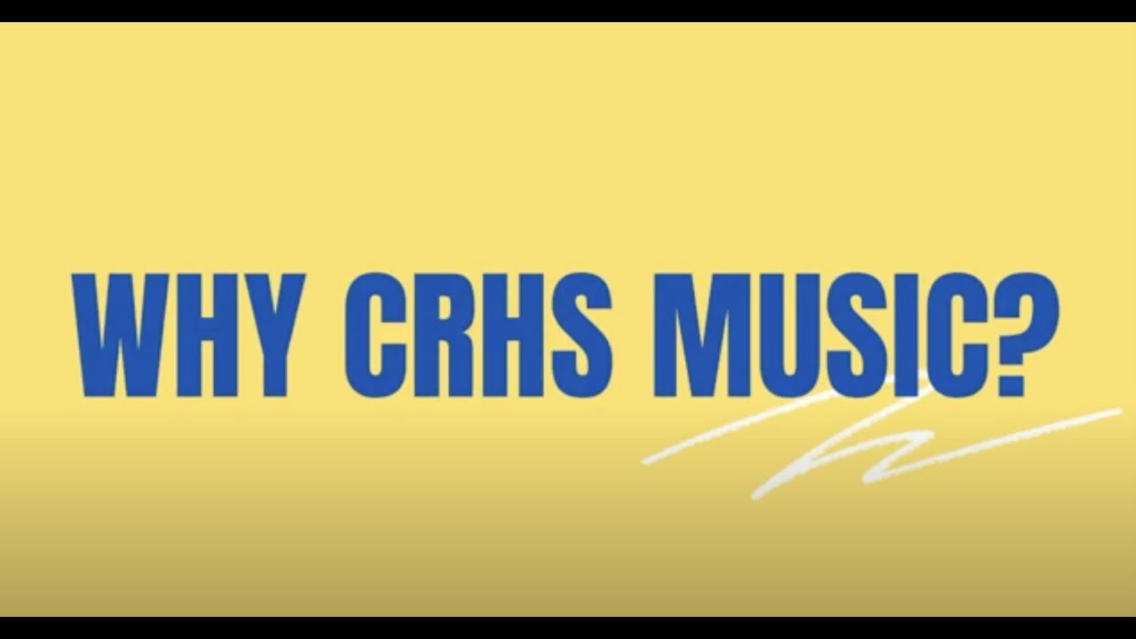 Why CRHS Music?