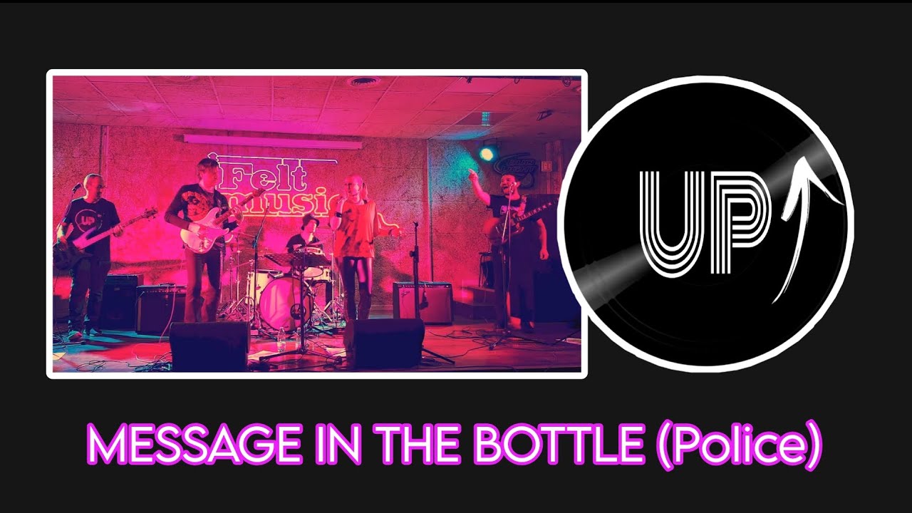 Message in the Bottle - UP live@Felt 09.01.26 (Police cover)