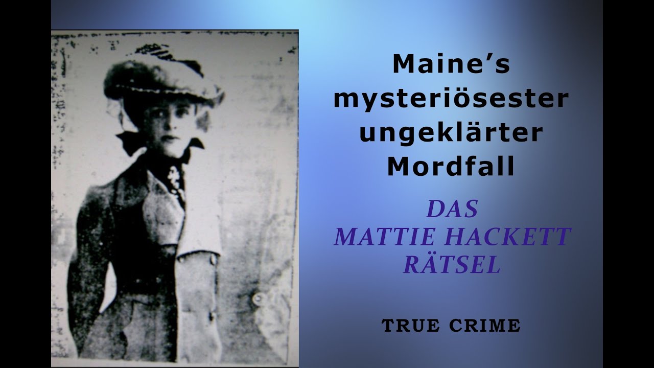 Warum musste Mattie Hackett sterben? True Crime Doku