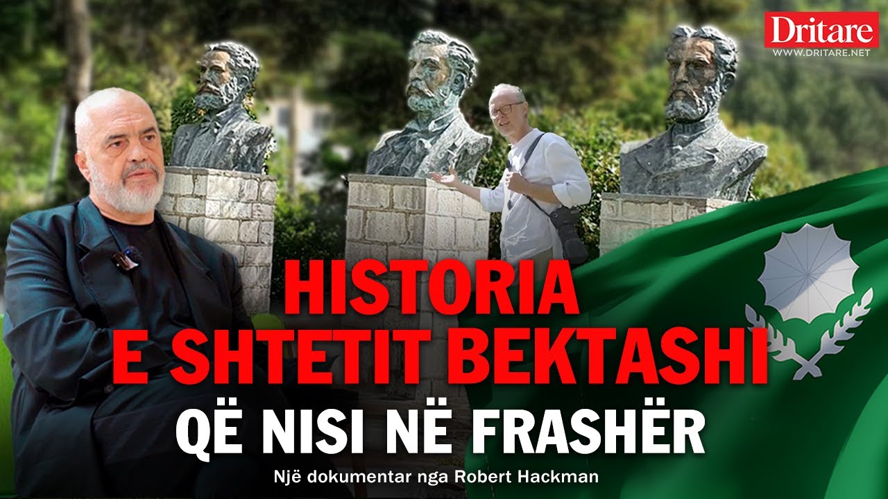 Nga Frash&euml;rit tek Edi Rama. Shteti Bektashi, historia e patreguar!| Albania by Robert Hackman